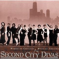 Second City Divas Women of Chicago Musical Theatre by  Steven Galante, Irving Berlin, John Guare, Jerry Herman, and Jerome Kern 