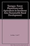 Taungya : forest plantations with agriculture in Southeast Asia