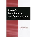 Russia'sFoodPolicyandGlobalization(RuralEconomiesinTransition)
