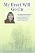 My Heart Will Go On: An Unspeakable Crime And A Terrible Disease Claimed The Lives Of Joy