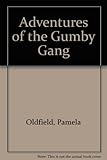 The adventures of the Gumby gang