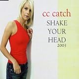 Shake Your Head 2003 an album by Cc Catch