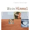 Wie im Himmel
