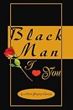 Black Man I Love You