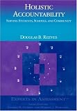 Holistic Accountability: Serving Students, Schools, and Community (Experts In Assessment Series)
