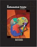 The Mathematical Palette (with BCA/iLrn Tutorial and InfoTrac ) (Advantage Series)