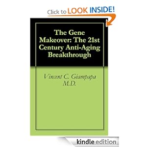 The Gene Makeover The 21st Century Antiaging Breakthrough