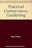 Practical conservatory gardening