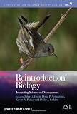 Reintroduction Biology: Integrating Science and Management (Conservation Science and Practice) Reintroduction Biology: Integrating Science and Management (Conservation Science and Practice)