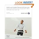Alcatel-Lucent Scalable IP Networks Self-Study Guide: Preparing for the Network Routing Specialist I (NRS 1) Certification Exam