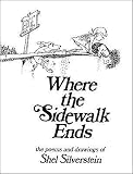 Where the Sidewalk Ends: The Poems & Drawings of Shel Siverstein