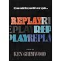 Replay by Ken Grimwood