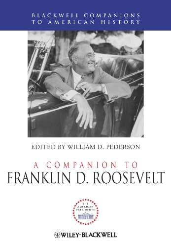A Companion to Franklin D. Roosevelt (Wiley Blackwell Companions to American History)