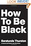 How to Be Black