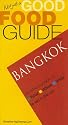 Bangkok (Not Just a Good Food Guide)