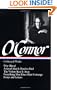 Flannery O'Connor : Collected Works : Wise Blood / A Good Man Is Hard to Find / The Violent Bear It Away / Everything that Rises Must Converge / Essays & Letters (Library of America)