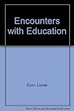 Encounters with education