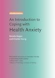 An introduction to coping with health anxiety
