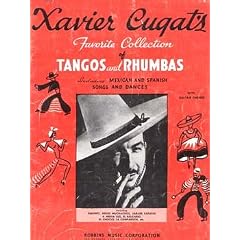 Xavier Cugat's Favorite Collection of Tangos and Rhumbas (Including Mexican & Spanish Songs & Dances)