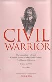 Civil Warrior: Extraordinary Life and Poetry of Montrose