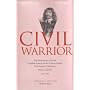 Civil Warrior: Extraordinary Life and Poetry of Montrose