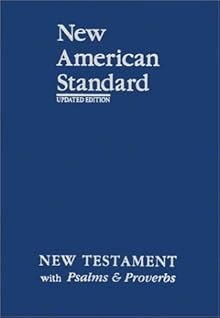 New American Standard New Testament with Psalms and Proverbs Blue Imitation Leather The Lockman Foundation and Foundation Publications