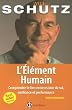 L'El�ment Humain : Comprendre le lien estime de soi, confiance et performance