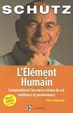 L'El�ment Humain : Comprendre le lien estime de soi, confiance et performance