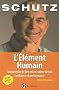 L'El�ment Humain : Comprendre le lien estime de soi, confiance et performance