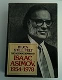 In Joy Still Felt: The Autobiography of Isaac Asimov 1954-1978