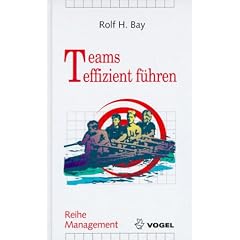 Teams effizient f�hren: Teamarbeit - Teamentwicklung - TQM im Team