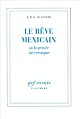 The Mexican Dream: Or, The Interrupted Thought of Amerindian Civilizations