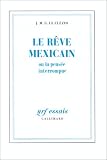 The Mexican Dream: Or, The Interrupted Thought of Amerindian Civilizations