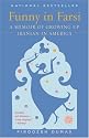 Funny in Farsi: A Memoir of Growing Up Iranian in America
