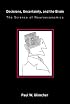 Decisions, Uncertainty, and the Brain: The Science of Neuroeconomics (Bradford Books)