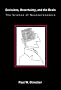 Decisions, Uncertainty, and the Brain: The Science of Neuroeconomics (Bradford Books)