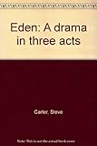 Eden : a drama in three acts