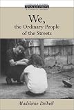We, the Ordinary People of the Streets (Ressourcement)