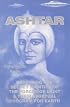 Ashtar: Revealing the Secret Identity of the Forces of Light and Their Spiritual Program for Earth