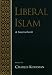 Liberal Islam: A Sourcebook