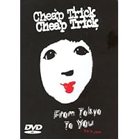 Cheap Trick - From Tokyo to You