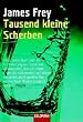 Tausend kleine Scherben.