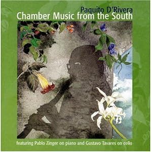 Chamber Music from the South by Various, Pablo Zinger, and Pablo Zinger, Gustavo Tavares Paquito D'Rivera (Audio CD - 1997)