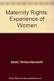Maternity rights : the experience of women