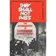 They Shall Not Pass: The Autobiography of LA Pasionaria
