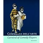 Commedia Dell'Arte: Fest der Komędianten by Reinhard Jansen