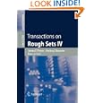 Transactions on Rough Sets IV (Lecture Notes in Computer Science) by James F. Peters and Andrzej Skowron