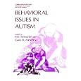 Behavioral Issues in Autism (Current Issues in Autism) by Eric Schopler and Gary B. Mesibov