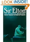 Sir Elton: The Definitive Biography