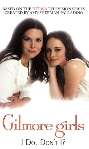 Buy Gilmore Girls: I Do, Don't I? (Gilmore Girls) online at Discounted New and Used prices. Delivered to your door with Off-The-Bookshelf.